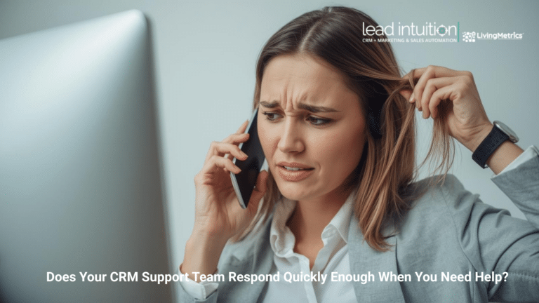 Does Your CRM Support Team Respond Quickly Enough When You Need Help?